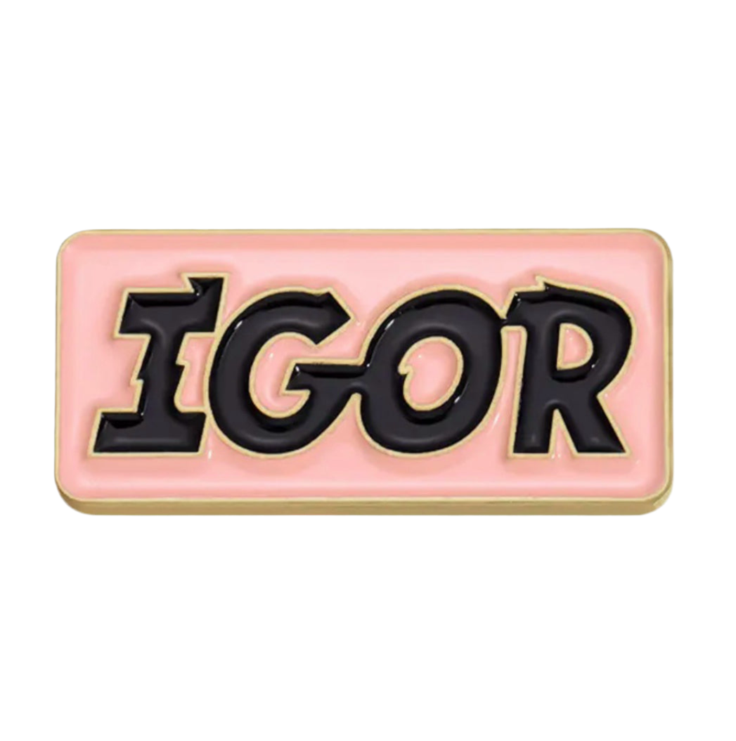 IGOR Enamel Pin