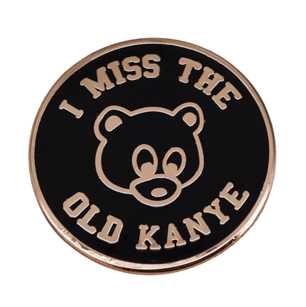 I Miss The Old Kanye Enamel Pin